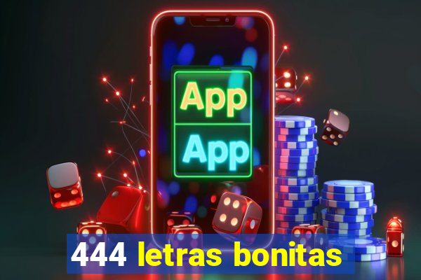 444 letras bonitas